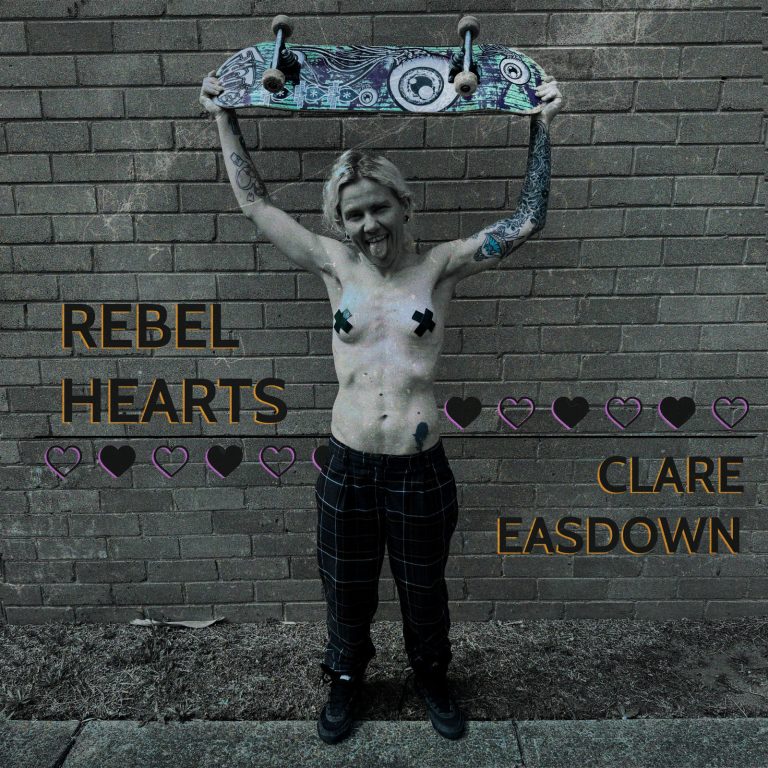 Rebel Hearts: Clare Easdown’s Anthem for the Misfits