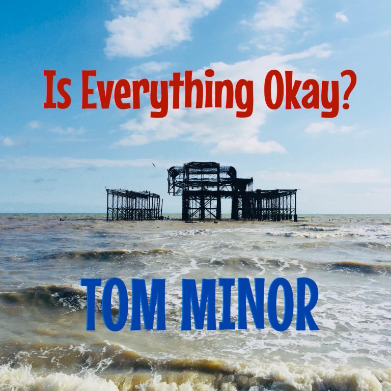 Is Everything Okay?: Tom Minor’s Uplifting Indie Rock Anthem