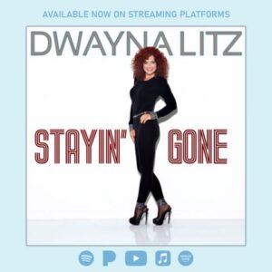 “Stayin’ Gone” – Dwayna Litz Breaks Free with Power and Style