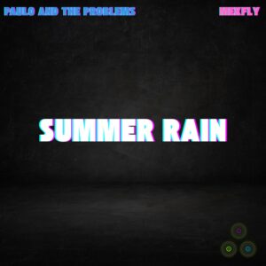 “Summer Rain” by Paulo and the Problems Is the Perfect Soundtrack for Late-Night Thoughts