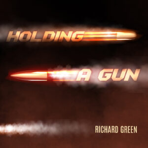 Richard Green Fires Back with “Holding a Gun”
