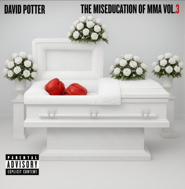 David Potter – “The Miseducation of MMA Volume 3”